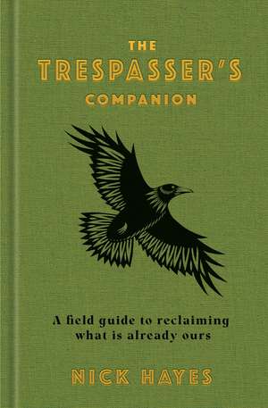 The Trespasser's Companion de Nick Hayes