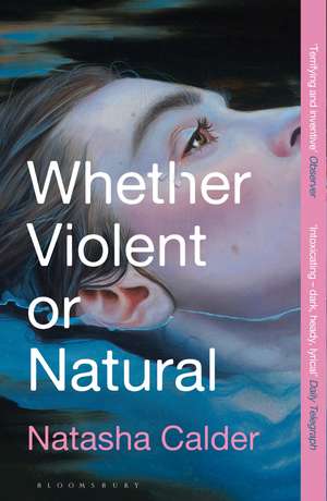 Whether Violent or Natural de Natasha Calder