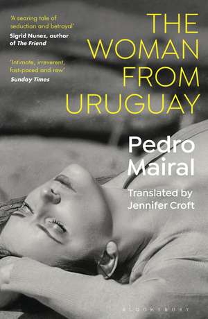 The Woman from Uruguay de Pedro Mairal