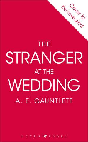 The Stranger at the Wedding de A. E. Gauntlett