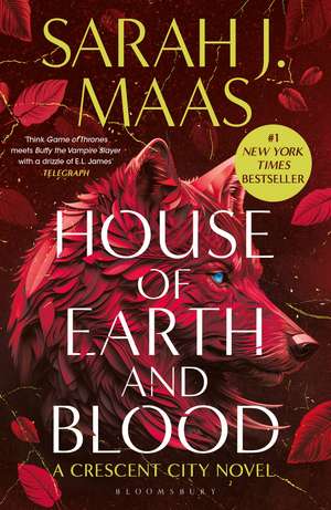 House of Earth and Blood: The first instalment of the EPIC Crescent City series from multi-million and #1 Sunday Times bestselling author Sarah J. Maas de Sarah J. Maas