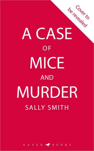 A Case of Mice and Murder de Sally Smith