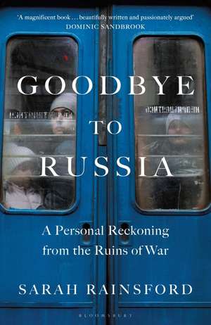 Goodbye to Russia de Sarah Rainsford