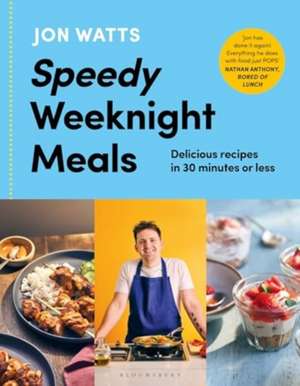 Speedy Weeknight Meals de Jon Watts