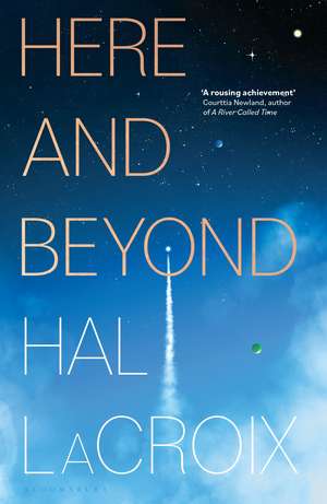 Here and Beyond de Hal LaCroix