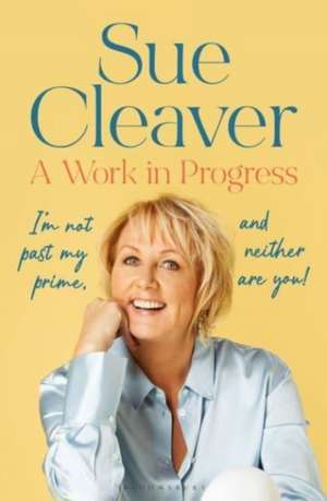 A Work In Progress de Sue Cleaver