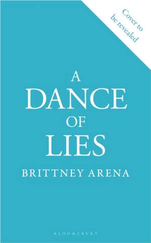 A Dance of Lies de Brittney Arena