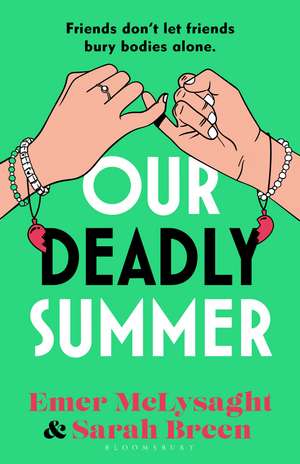 Our Deadly Summer: The heartfelt and hilarious new novel from the bestselling authors of the Aisling series de Emer McLysaght