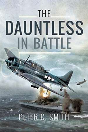 The Dauntless in Battle de Peter C. Smith