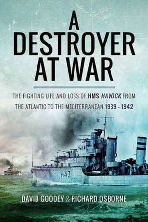 A Destroyer at War de Richard H. Osborne