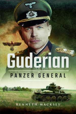 Guderian: Panzer General de Kenneth Macksey