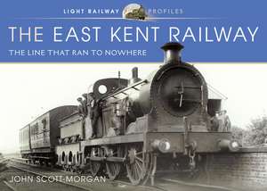 The East Kent Railway de John Scott-Morgan