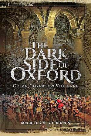 The Dark Side of Oxford de Marilyn Yurdan