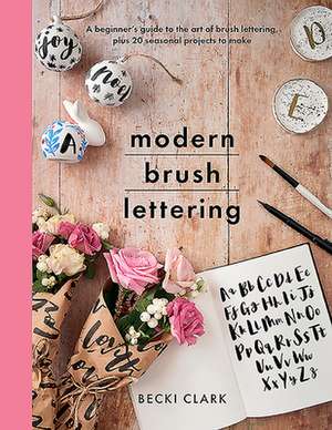 Modern Brush Lettering de Becki Clark