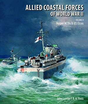 Allied Coastal Forces of World War II de Lambert John