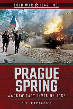 Prague Spring de Phil Carradice