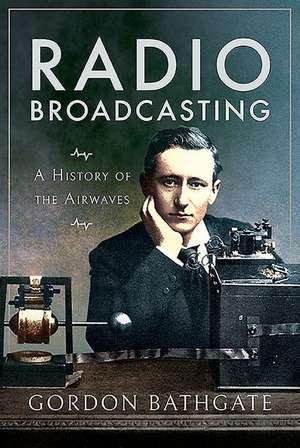 Radio Broadcasting de Gordon Bathgate