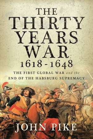 Pike, J: Thirty Years War, 1618 - 1648