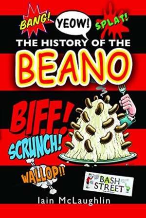 The History of the Beano de Iain Mclaughlin