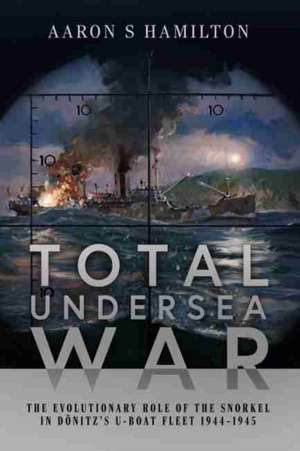 Total Undersea War de Aaron S Hamilton