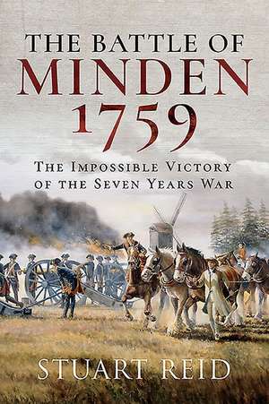 The Battle of Minden 1759 de Stuart Reid