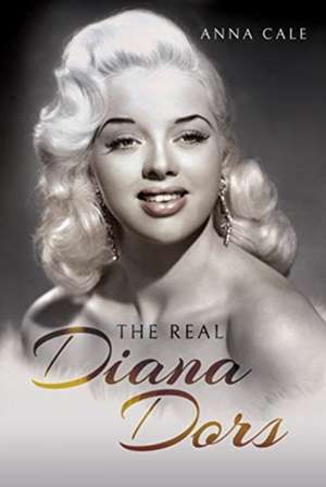 The Real Diana Dors de Anna Cale