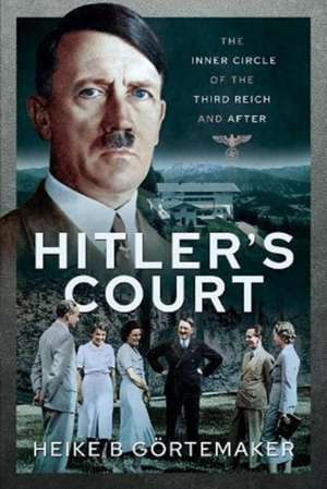 Hitler's Court de G rtemaker B