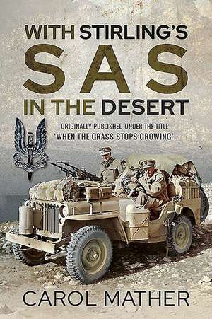 With Stirling's SAS in the Desert de Carol Mather