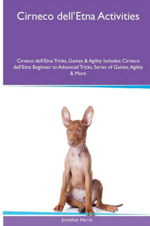 Cirneco dell'Etna Activities Cirneco dell'Etna Tricks, Games & Agility. Includes de Jonathan Harris