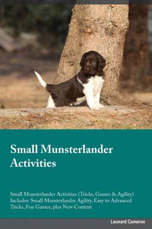 Small Munsterlander Activities Small Munsterlander Activities (Tricks, Games & Agility) Includes de Lucas Powell