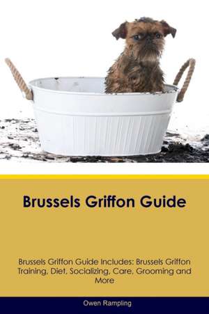 Brussels Griffon Guide Brussels Griffon Guide Includes de Owen Rampling