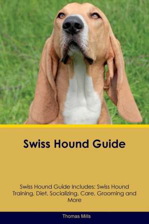 Swiss Hound Guide Swiss Hound Guide Includes de Thomas Mills