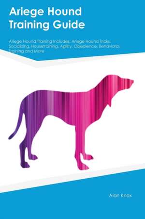 Ariege Hound Training Guide Ariege Hound Training Includes de Alan Wilkins