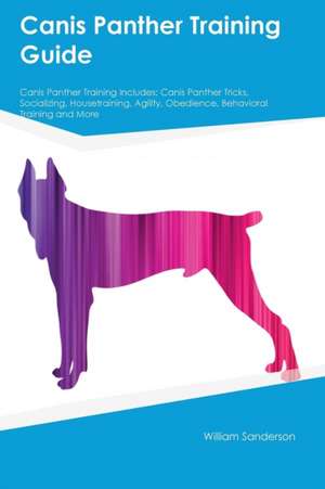 Canis Panther Training Guide Canis Panther Training Includes de Joshua Rees