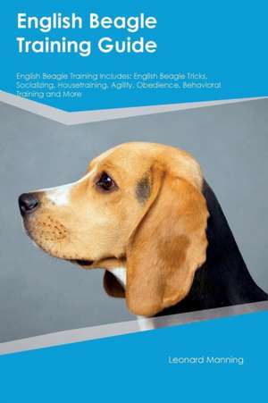 English Beagle Training Guide English Beagle Training Includes de Shaun Phillips