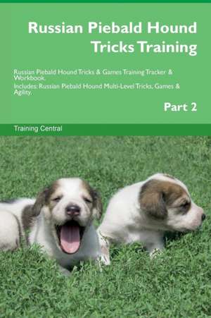 Russian Piebald Hound Tricks Training Russian Piebald Hound Tricks & Games Training Tracker & Workbook. Includes de Training Central