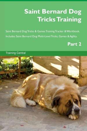 Saint Bernard Dog Tricks Training Saint Bernard Dog Tricks & Games Training Tracker & Workbook. Includes de Training Central