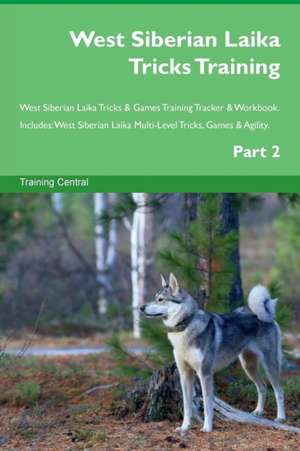 West Siberian Laika Tricks Training West Siberian Laika Tricks & Games Training Tracker & Workbook. Includes de Training Central