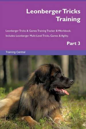 Leonberger Tricks Training Leonberger Tricks & Games Training Tracker & Workbook. Includes de Training Central