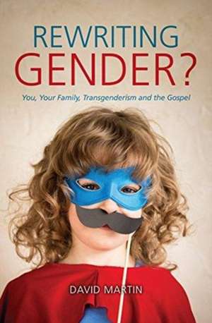 Rewriting Gender? de David Martin