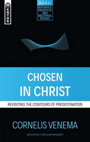 Chosen in Christ de Cornelius P. Venema