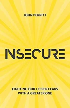 Insecure de John Perritt