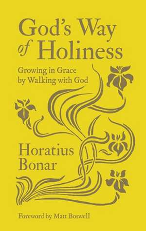 God's Way of Holiness de Horatius Bonar