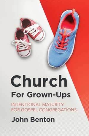 Church for Grown-Ups de John Benton