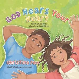 God Hears Your Heart de Christina Fox