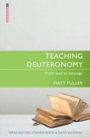 Teaching Deuteronomy de Matthew Fuller