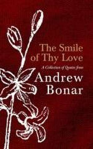 The Smile of Thy Love de Andrew Bonar