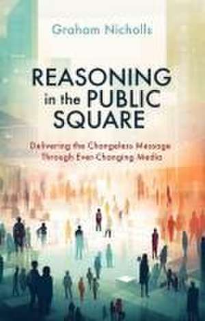 Reasoning in the Public Square de Graham Nicholls