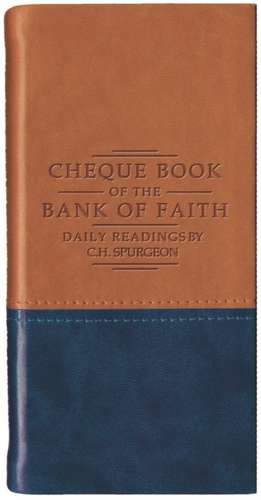 Chequebook of the Bank of Faith - Tan/Blue de Charles Haddon Spurgeon