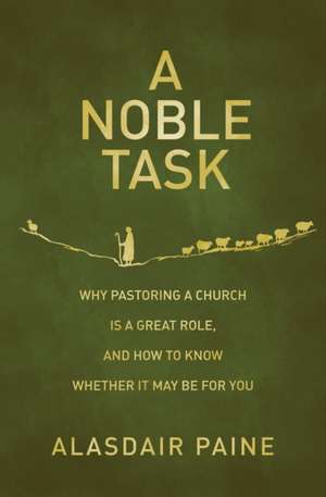 A Noble Task de Alasdair Paine